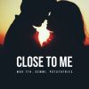 Download track Close To Me