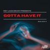 Download track Gotta Have It