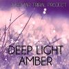 Download track Deep Light Amber, Pt. 1