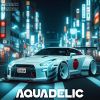 Download track Aquadelic