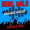 Download track Enganchados Nene Malo (Cumbia Mix)