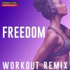 Download track Freedom (Workout Remix 128 BPM)