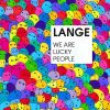 Download track We Are Lucky People (Original Mix)