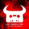 Download track Love Yourself A Fire (Acapella)