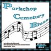 Download track Pork Chop Cemetery Blues (Short Version)