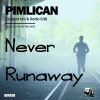 Download track Never Runaway (Radio Edit)