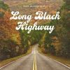 Download track Long Black Highway