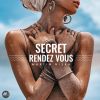 Download track Secret Rendez Vous