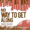 Download track That's No Way To Get Along