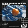 Download track Alice In Dreamland (Speed Up)