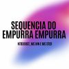 Download track Sequencia Empurra Empurra - Super Slowed