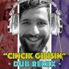 Download track Cıncık Gibisin (Dub Remix)