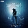 Download track Break All My Bones (Pro Mix)