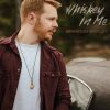 Download track Whiskey In Me