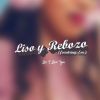 Download track Liso Y Rebozo