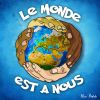 Download track Le Monde Est À Nous