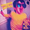 Download track Why I Play The Rock 'n' Roll