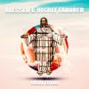 Download track Blessed & Highly Favored