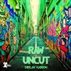 Download track Raw & Uncut