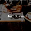 Download track Suave Music For Staying Home