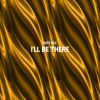 Download track I'll Be There (Radio Edit)