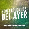 Download track Son Recuerdos Del Ayer