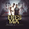 Download track Eres Mia (Official Remix) [Arcangel]