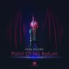 Download track Point Of No Return (Original Mix)