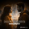 Download track Don't Believe (Extended Mix)