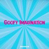 Download track Goofy Imagination