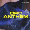 Download track ORC Anthem (Vocal Version)