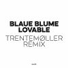 Download track Lovable (Trentemoller Remix Instrumental)