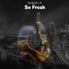 Download track So Fresh (Original Mix)