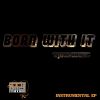 Download track Born With It (Upgrade)