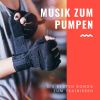 Download track Musik Zum Pumpen