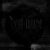 Download track Deaf House