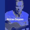 Download track African Cargoes