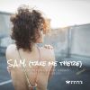 Download track S. A. M. (Take Me There)