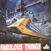 Download track Fabulous Things