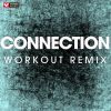 Download track Connection (Extended Workout Remix)