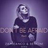 Download track Don't Be Afraid (Radio Version)