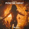 Download track Push Me Away (Extended Mix)