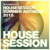 Download track Housesession Summer Anthems 2015 DJ Mix By Tune Brothers (Continuous DJ Mix)