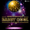 Download track Daddy Cool (Remix Nando Palau)