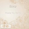 Download track Anyway You Wanta (Original Mix)