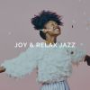 Download track Joy & Relax Jazz