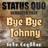 Download track Bye Bye Johnny (Status Quo Remaster 2024, Slowed + Reverb)