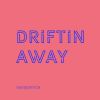 Download track Driftin Away (Radio Edit)