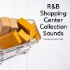 Download track R&B Shopping Center Collection Sounds