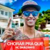 Download track Chorar Pra Que